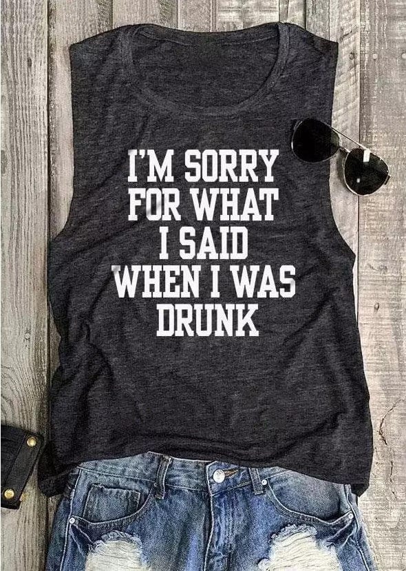 XL / Dark Gray 2022 Newest Design I'm Sorry For What I Said When I Was Drunk Tank