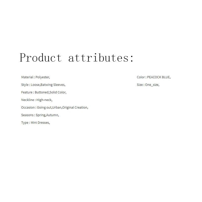 PEACOCK BLUE / One Size 2024 Buttoned Solid Color Batwing Sleeves Spring Loose High-neck Mini Dresses for Going out Urban Original Creation Formal